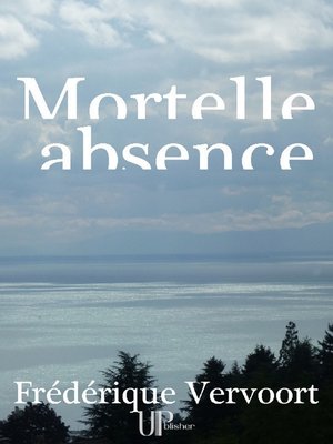 cover image of Mortelle absence
